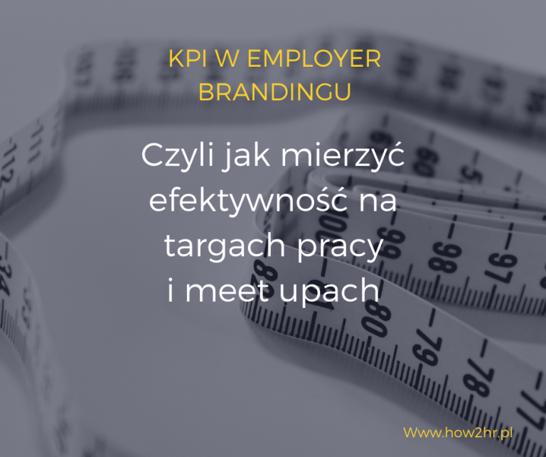 KPI, a Employer Branding, czyli jak mierzyć efektywność na targach pracy i innych eventach EB